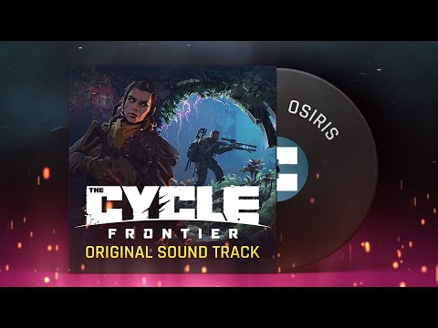 The Cycle: Frontier - Official Soundtrack - Osiris