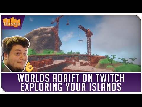 Worlds Adrift on Twitch - Exploring Your Islands