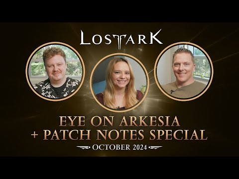 Lost Ark: Eye on Arkesia and Patch Notes Special