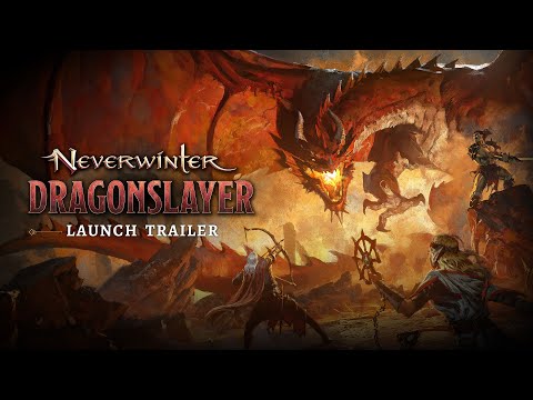 Neverwinter: Dragonslayer Official Launch Trailer