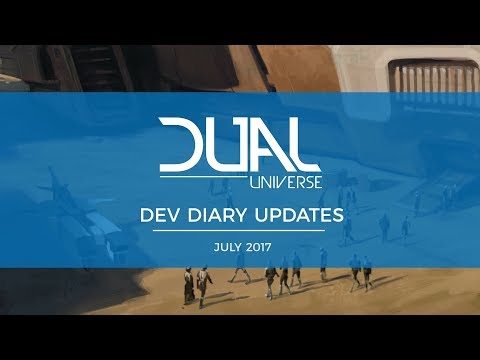 Dual Universe DevDiary Updates - July 2017 | Pre-Alpha Video