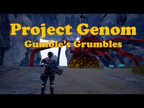 Project Genom Gameplay - Gumble&#039;s Grumbles