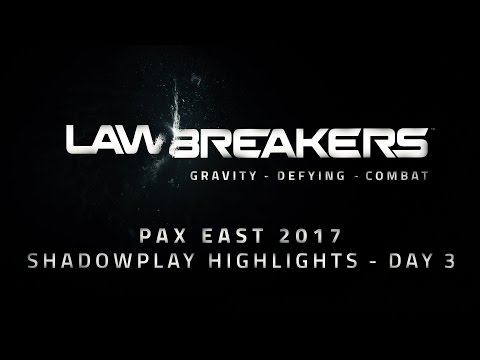 LawBreakers | Gravity Defying Highlights PAX East 2017 Day 3