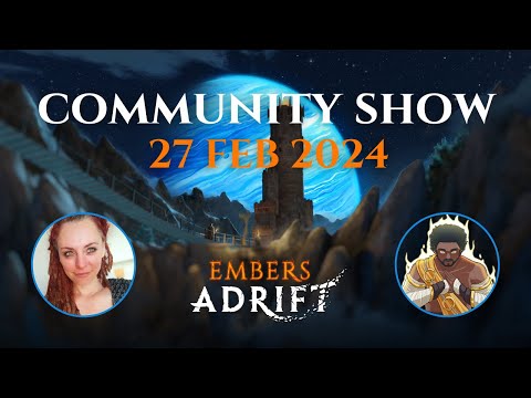 27 FEB 2024 - with @Annoyingllama - Patch Notes, Road Map, News #embersadrift