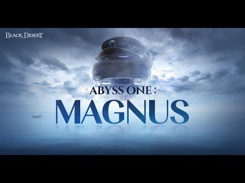 Abyss One: The MagnusㅣBlack Desert