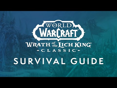 Wrath of the Lich King Classic Survival Guide | World of Warcraft