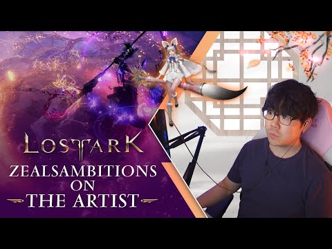 Lost Ark | ZealsAmbitions Artist Class Introduction