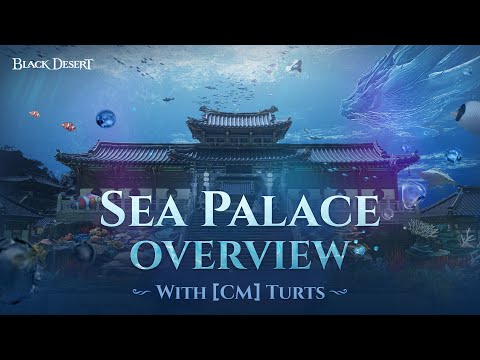 Explore the Sea Palace | Black Desert