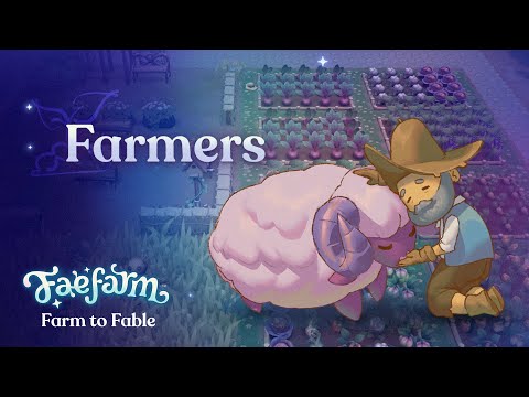 Farm to Fable: The Farmers | Fae Farm