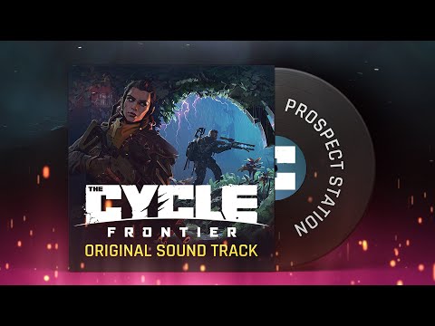 The Cycle: Frontier - Official Soundtrack - Prospect Station