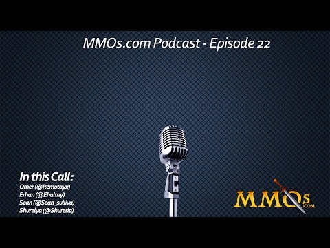 MMOs.com Podcast - Episode 22