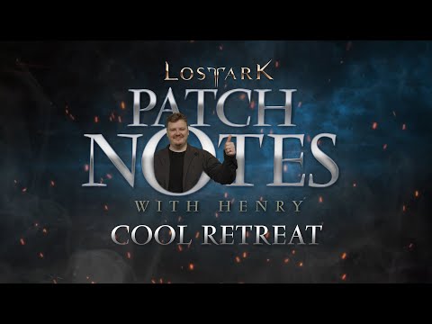 Lost Ark: Patch Notes with Henry, Cool Retreat