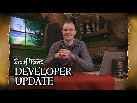 Official Sea of Thieves Developer Update: May 15th 2018