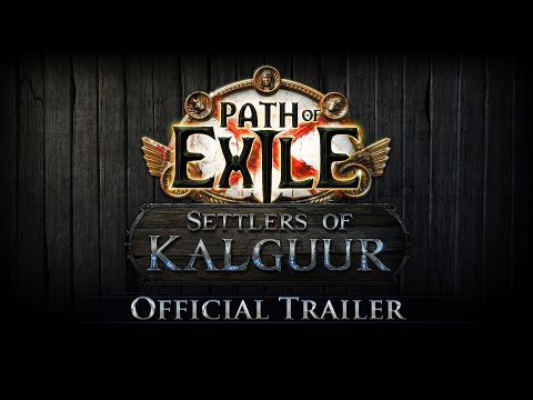 Path of Exile: Settlers of Kalguur Official Trailer