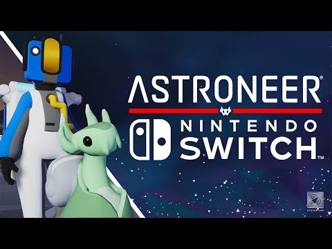 ASTRONEER - Nintendo Switch Launch Trailer