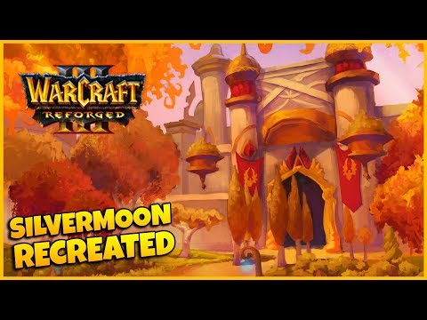 Silvermoon City Recreated In WC3 Reforged! | Warcraft 3 Reforged