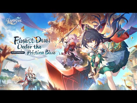 Version 2.4 Trailer — &quot;Finest Duel Under the Pristine Blue&quot; | Honkai: Star Rail