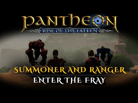 Pantheon: Rise of The Fallen - Summoner and Ranger Enter The Fray