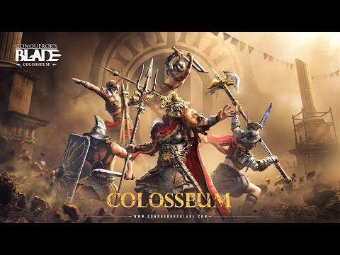 Conqueror&#039;s Blade: Colosseum Free Update Today | Quick Look at the Colosseum Season