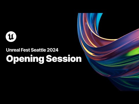 Unreal Fest Seattle 2024 | Opening Session