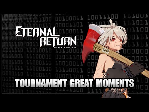 Eternal Return: Black Survival - Tournament Great Moments