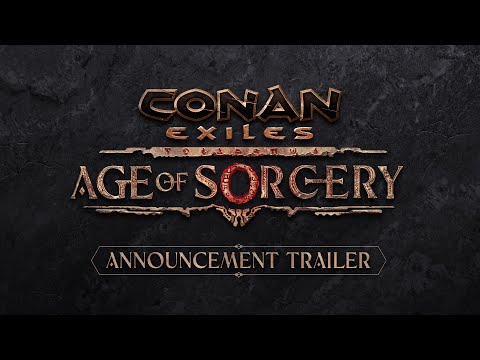 Conan Exiles - Age of Sorcery Announcement Trailer