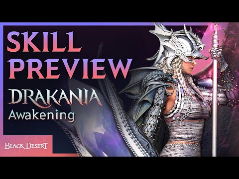 Drakania Awakening Skills Preview (4K) | Black Desert