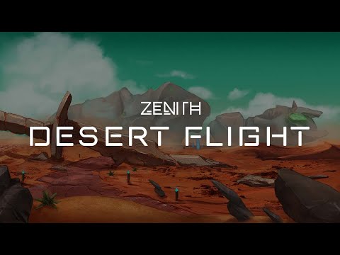 Zenith VR MMO - A Peaceful Flight Through The Desert At Night (Original Score)