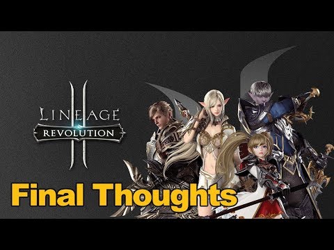 Lineage 2 Revolution Gameplay - Final Thoughts
