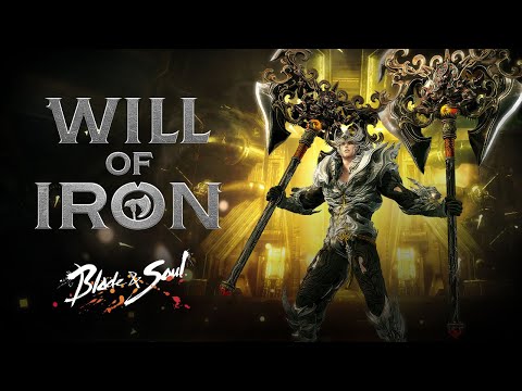 Blade &amp; Soul: Will of Iron Official Trailer