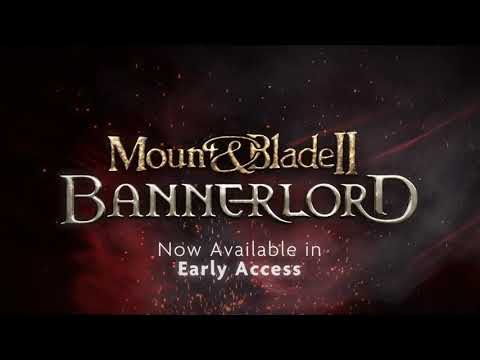 Mount &amp; Blade II: Bannerlord - Early Access Trailer