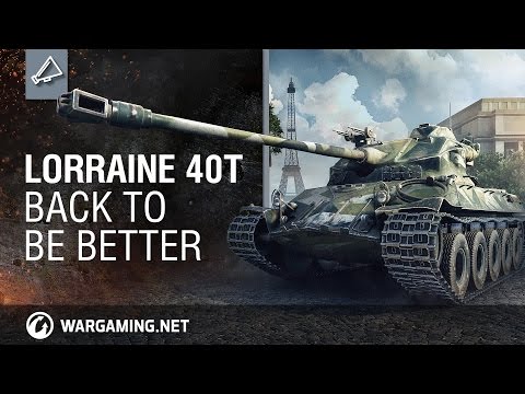 The Lorraine 40t... It&#039;s BACK!