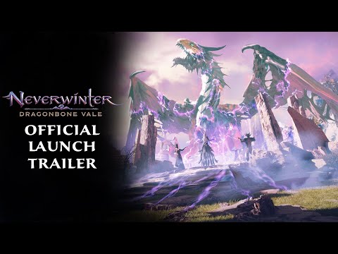 Neverwinter: Dragonbone Vale Official Launch Trailer