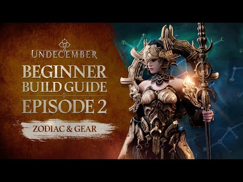 [UNDECEMBER] Beginner Build Guide - Episode 2 : Zodiac &amp; Gear