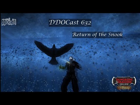 DDOCast 632 - Return of the Snook