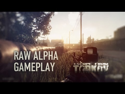 Escape from Tarkov - Raw Alpha gameplay footage