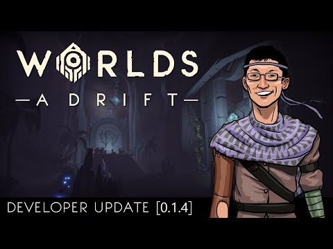 Worlds Adrift - Developer Update [0.1.4]