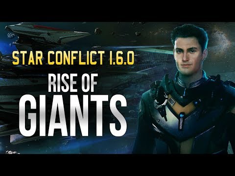 Star Conflict 1.6.0. Rise of Giants