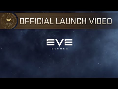 EVE Echoes Official Launch Video 2020