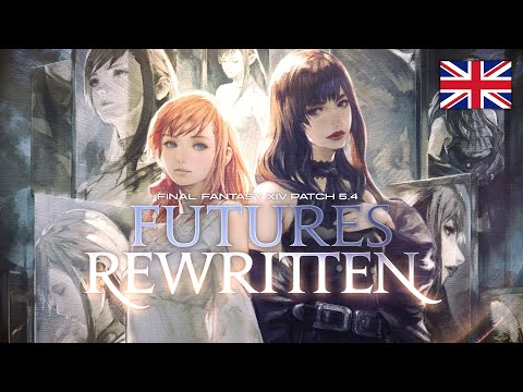 FINAL FANTASY XIV Patch 5.4 - Futures Rewritten