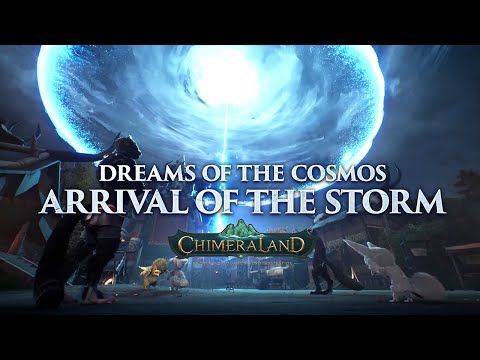 Dreams of the Cosmos, Arrival of the Storm | Chimeraland