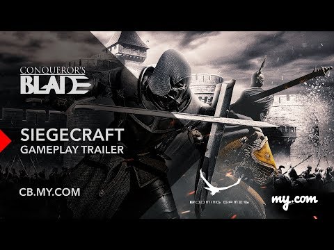 Conqueror&#039;s Blade: Siegecraft. Gameplay Trailer