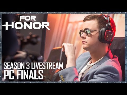 For Honor: Season 3 Livestream - PC Finalists | Tournament | Ubisoft [NA]