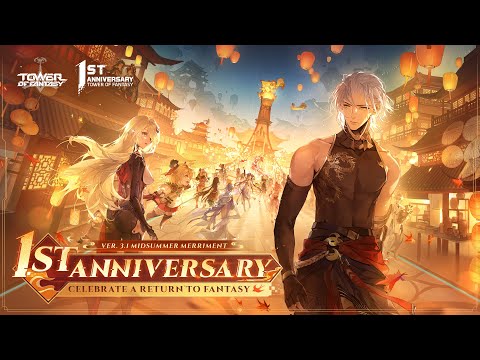 Celebrate a Return to Fantasy | 1st Anniversary Trailer | Tower of Fantasy