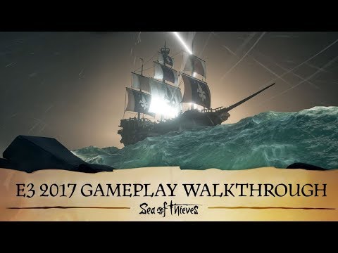 Sea of Thieves: E3 2017 Gameplay Walkthrough