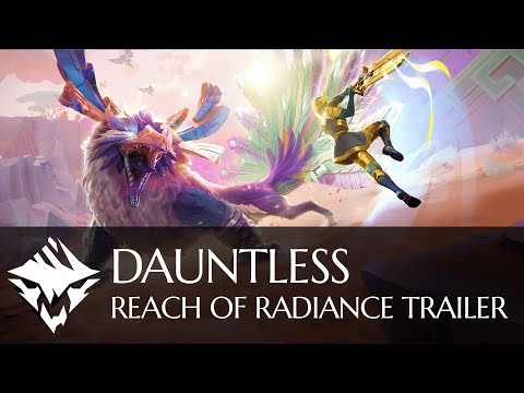 Dauntless | Reach of Radiance Trailer
