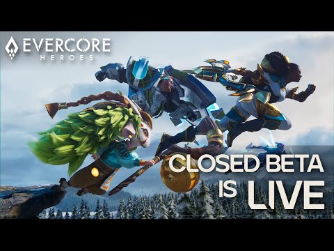 Evercore Heroes | Closed Beta is now LIVE | Beta Launch Accolades Trailer