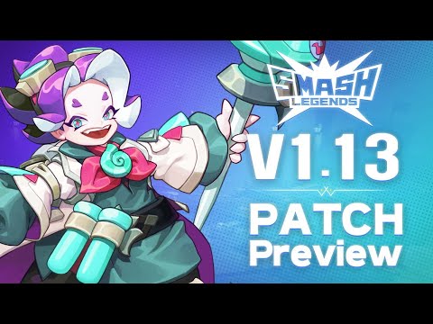 [SMASH LEGENDS] v1.13 PATCH NOTES PREVIEW