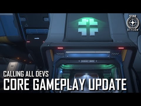 Star Citizen: Calling All Devs - Core Gameplay Update