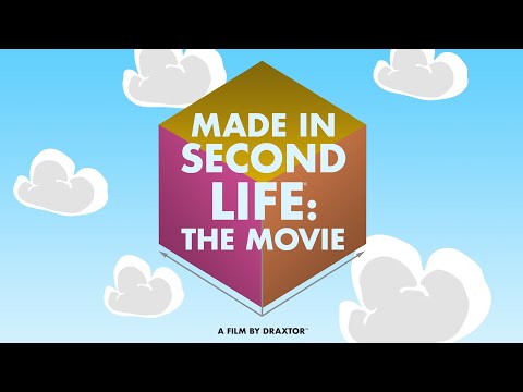 Made in Second Life: The Movie